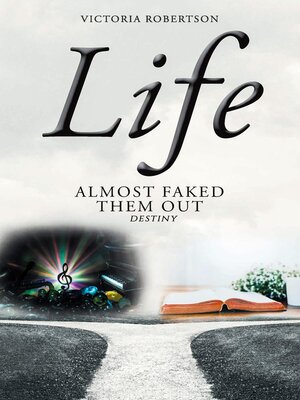 cover image of Life Almost Faked Them Out